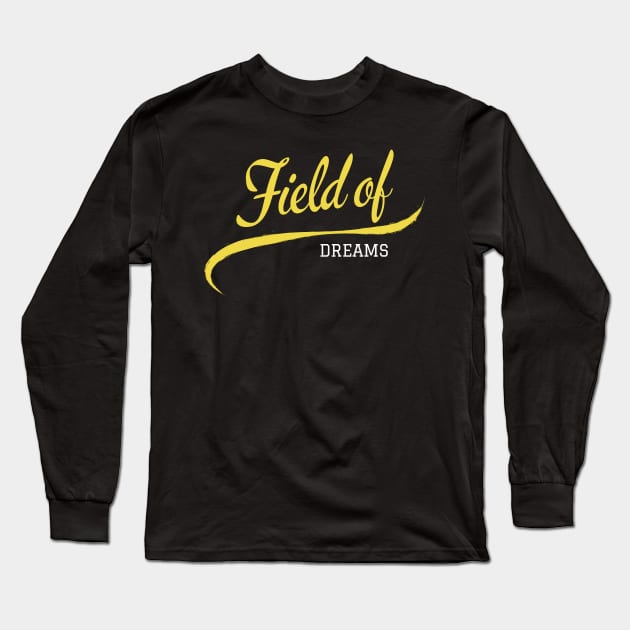 Field of Dreams Long Sleeve T-Shirt by GMAT